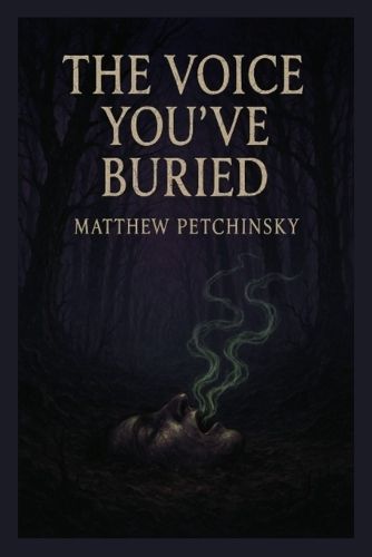 Cover image for The Voice You've Buried