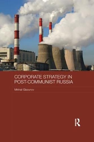 Cover image for Corporate Strategy in Post-Communist Russia