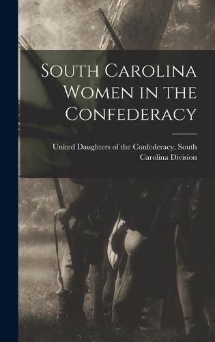 Cover image for South Carolina Women in the Confederacy