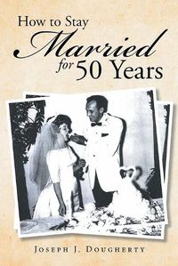 Cover image for How to Stay Married for 50 Years