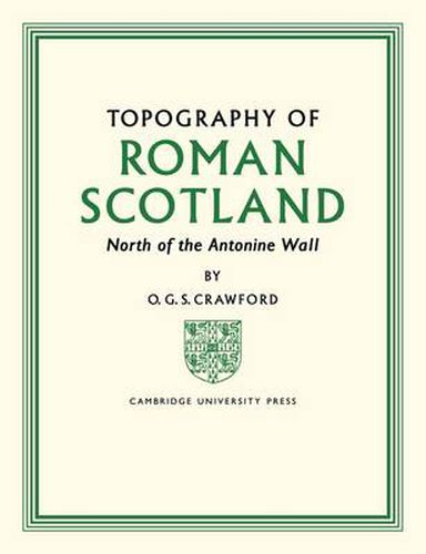 Cover image for Topography of Roman Scotland: North of the Antonine Wall