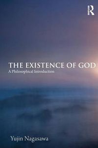 Cover image for The Existence of God: A Philosophical Introduction