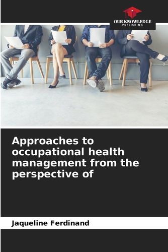 Cover image for Approaches to occupational health management from the perspective of