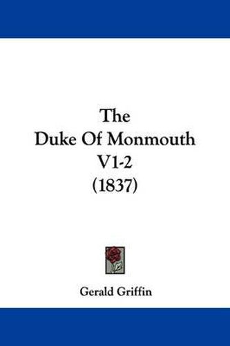 The Duke of Monmouth V1-2 (1837)