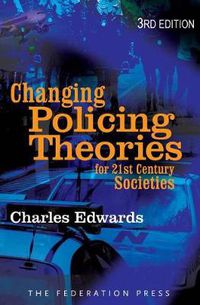 Cover image for Changing Police Theories: For 21st Century Societies