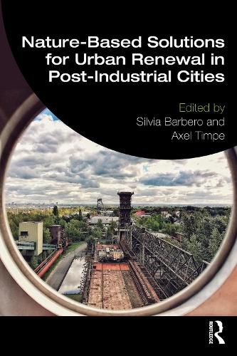 Cover image for Nature-Based Solutions for Urban Renewal in Post-Industrial Cities