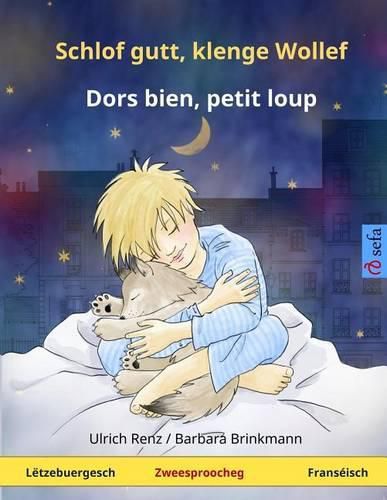 Cover image for Schlof gutt, klenge Wollef - Dors bien, petit loup. Zweesproochegt Kannerbuch (Luxembourgish - Franseisch)