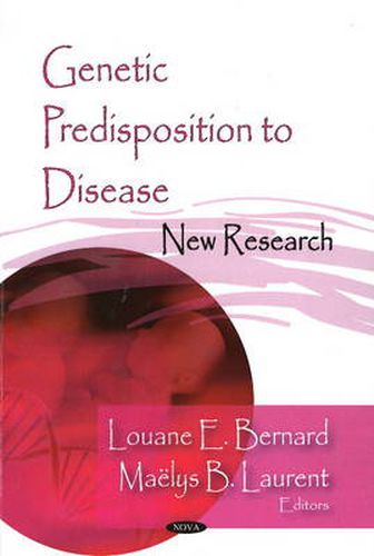 Cover image for Genetic Predisposition to Disease: New Research