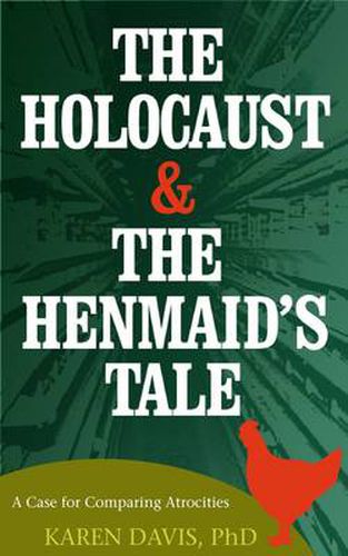 Cover image for The Holocaust and the Henmaid's Tale: A Case for Comparing Atrocities