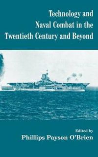 Cover image for Technology and Naval Combat in the Twentieth Century and Beyond