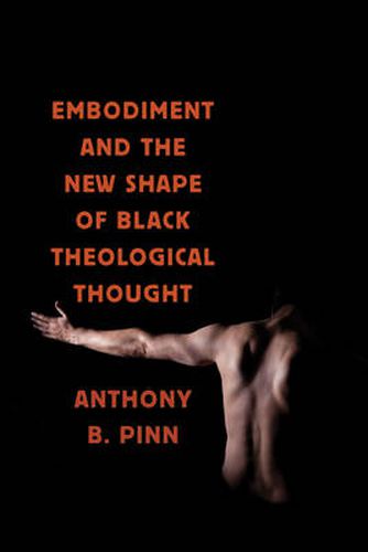 Embodiment and the New Shape of Black Theological Thought