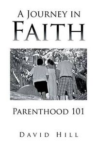 Cover image for A Journey in Faith Parenthood 101