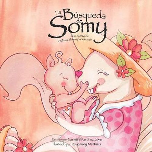 Cover image for La Busqueda de Somy, un cuento de madres solteras por eleccion