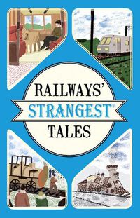 Cover image for Railways' Strangest Tales