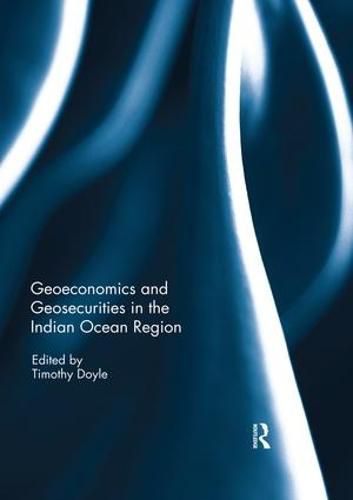 Geo-economics and Geo-securities in the Indian Ocean Region