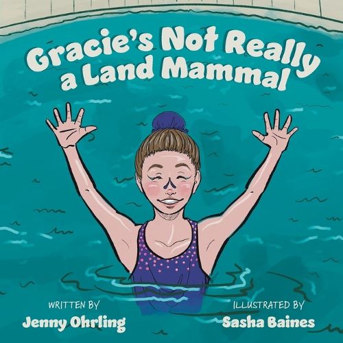 Cover image for Gracie's Not Really a Land Mammal