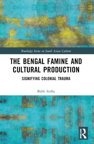 Cover image for The Bengal Famine and Cultural Production