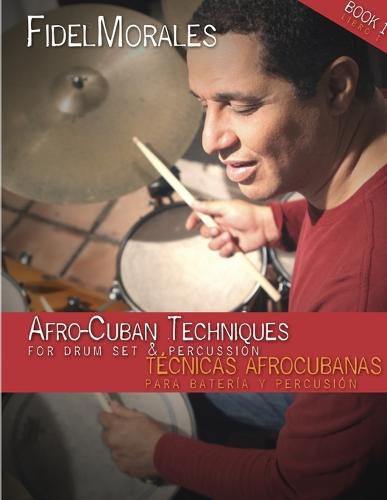 Cover image for Afro-Cuban Techniques for Drum Set & Percussion