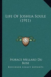 Cover image for Life of Joshua Soule (1911)