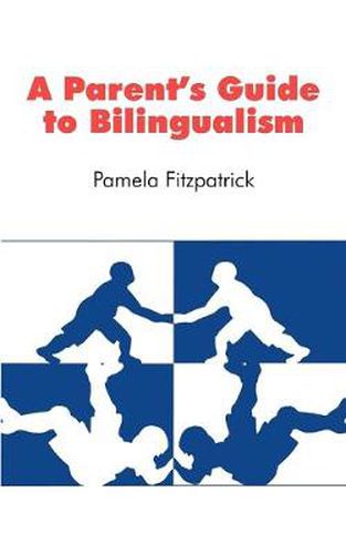 Cover image for A Parent's Guide to Bilingualism