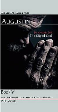 Cover image for Augustine: The City of God Book V