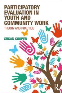 Cover image for Participatory Evaluation in Youth and Community Work: Theory and Practice