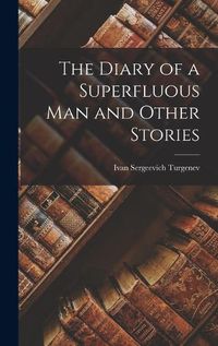 Cover image for The Diary of a Superfluous Man and Other Stories