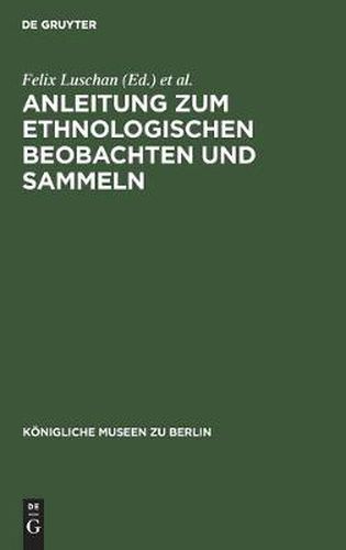 Cover image for Anleitung Zum Ethnologischen Beobachten Und Sammeln