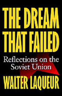 Cover image for The Dream that Failed: Reflections on the Soviet Union