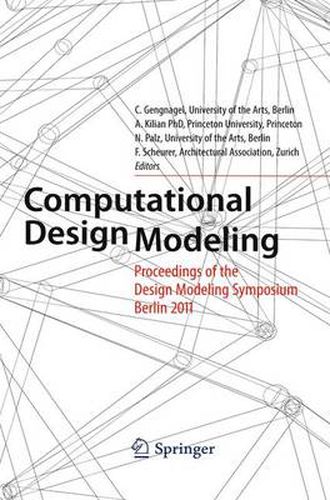 Computational Design Modeling: Proceedings of the Design Modeling Symposium Berlin 2011