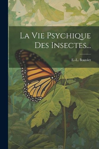 Cover image for La Vie Psychique Des Insectes...