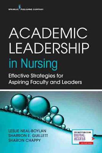 Cover image for Academic Leadership in Nursing: Effective Strategies for Aspiring Faculty and Leaders