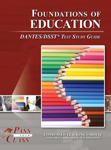 Cover image for Foundations of Education DANTES / DSST Test Study Guide