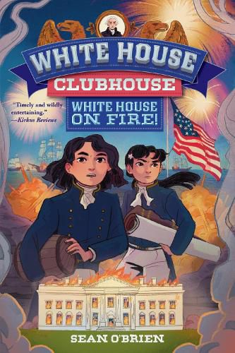 Cover image for White House on Fire! (White House Clubhouse #2)