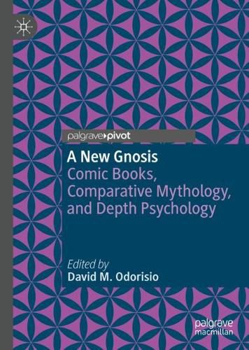 Cover image for A New Gnosis: Comic Books, Comparative Mythology, and Depth Psychology