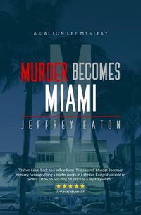 Cover image for Murder Becomes Miami: A Dalton Lee Mystery