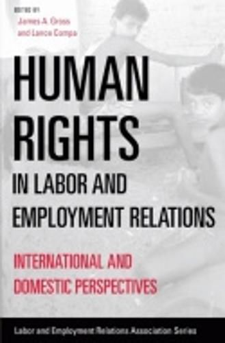 Cover image for Human Rights in Labor and Employment Relations: International and Domestic Perspectives