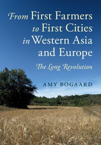 Cover image for From First Farmers to First Cities in Western Asia and Europe