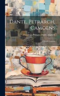 Cover image for Dante, Petrarch, Camoens