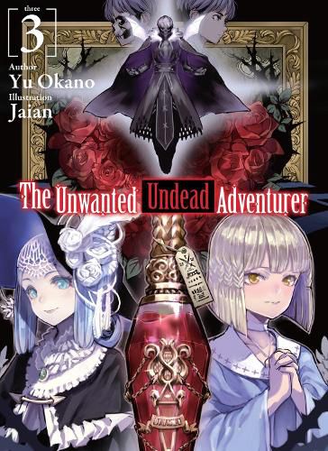 Cover image for The Unwanted Undead Adventurer (Light Novel): Volume 3