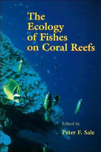 Cover image for The Ecology of Fishes on Coral Reefs