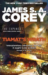 Cover image for Tiamat's Wrath: Book 8 of the Expanse (now a Prime Original series)