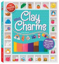 Cover image for Make Clay Charms (Klutz)