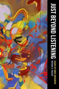 Cover image for Just Beyond Listening