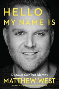 Cover image for HELLO, MY NAME IS: Discovering Your True Identity