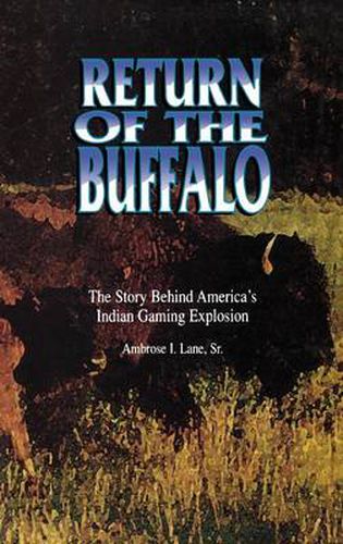 Cover image for Return of the Buffalo: The Story Behind America's Indian Gaming Explosion