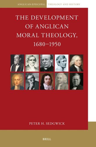 Cover image for The Development of Anglican Moral Theology, 1680-1950