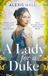 Cover image for A Lady For a Duke: a swoonworthy historical romance from the bestselling author of Boyfriend Material