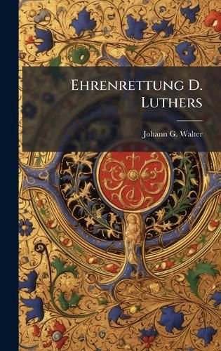 Cover image for Ehrenrettung D. Luthers