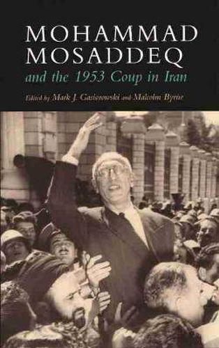 Cover image for Mohammad Mosaddeq and the 1953 Coup in Iran